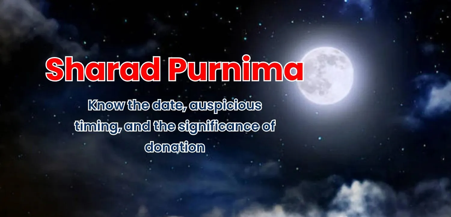 Sharad Purnima 2025: Significance, Rituals, and the Joy of Giving