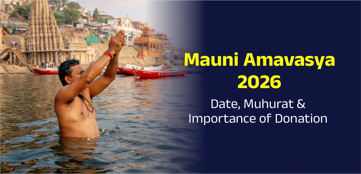 Mauni Amavasya 2026 Date, Muhurat & Importance of Donation