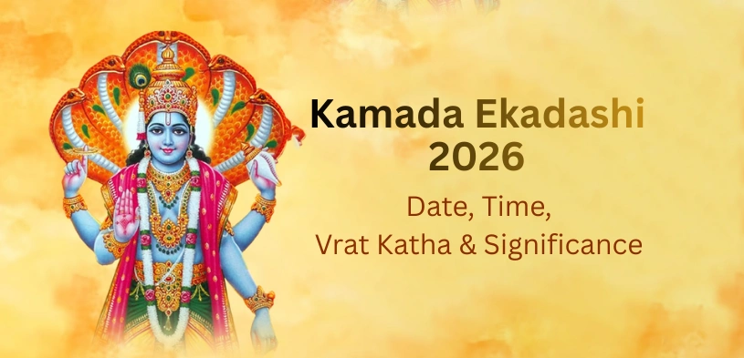 Kamada Ekadashi 2026: Date, Time, and Vrat Vidhi