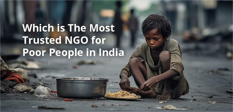 The Most Trusted NGO For Poor People In India
